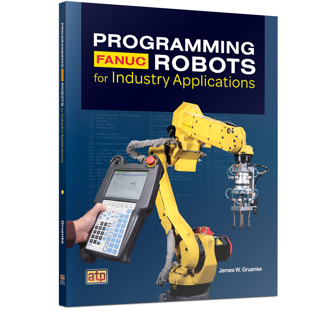 Programming FANUC® Robots for Industry Applications - ATP Learning